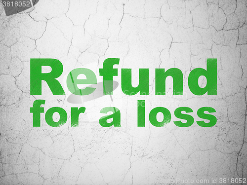 Image of Insurance concept: Refund For A Loss on wall background