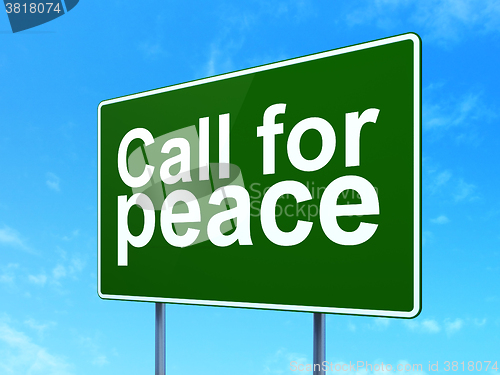 Image of Politics concept: Call For Peace on road sign background