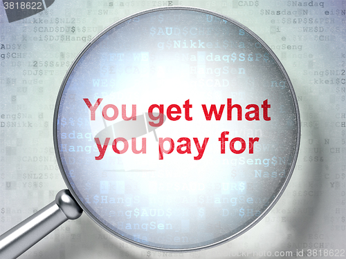 Image of Business concept: You get what You pay for with optical glass