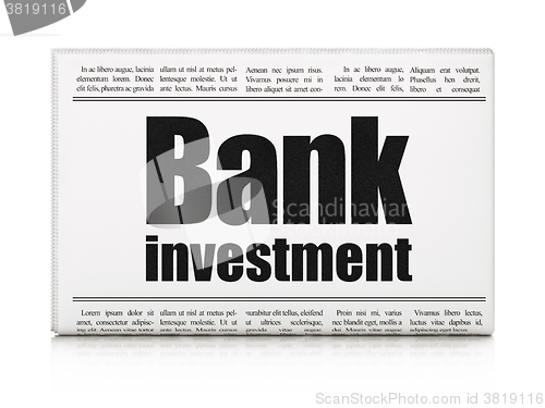 Image of Money concept: newspaper headline Bank Investment