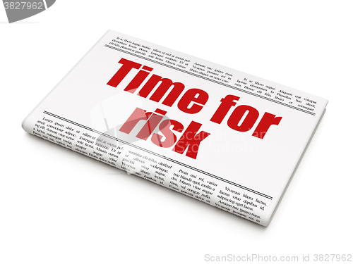 Image of Time concept: newspaper headline Time For Risk