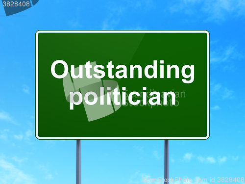 Image of Political concept: Outstanding Politician on road sign background