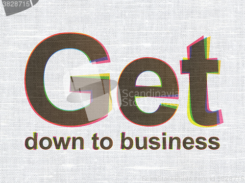 Image of Finance concept: Get Down to business on fabric texture background