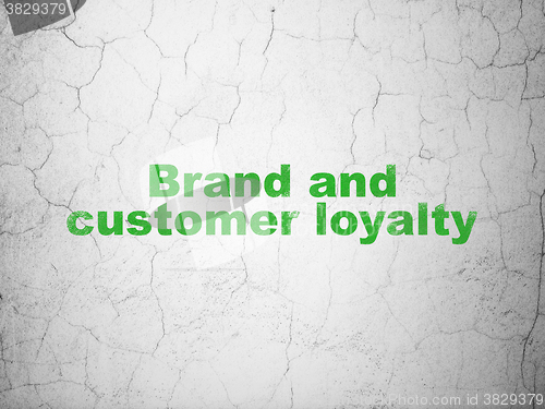 Image of Advertising concept: Brand and Customer loyalty on wall background