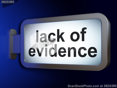 Image of Law concept: Lack Of Evidence on billboard background