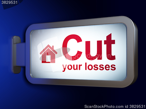 Image of Business concept: Cut Your losses and Home on billboard background