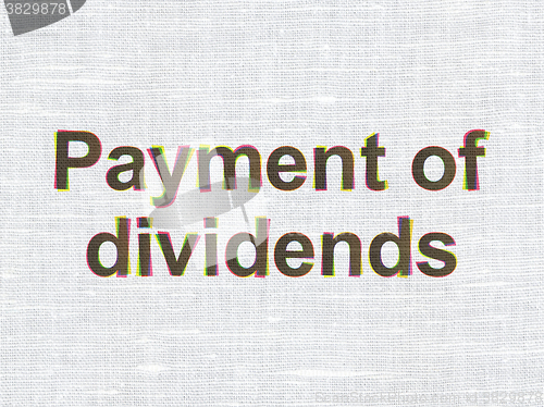 Image of Banking concept: Payment Of Dividends on fabric texture background