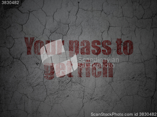 Image of Business concept: Your Pass to Get Rich on grunge wall background