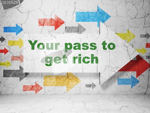 Image of Business concept: arrow with Your Pass to Get Rich on grunge wall background