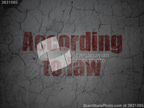 Image of Law concept: According To Law on grunge wall background