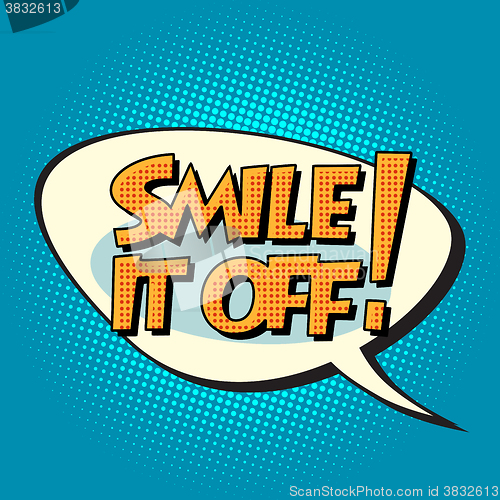 Image of smile it off retro comic bubble text