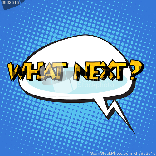Image of what next retro comic bubble text