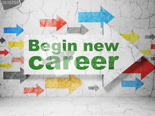 Image of Finance concept: arrow with Begin New Career on grunge wall background