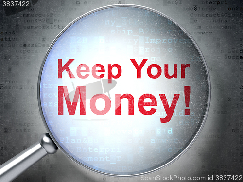 Image of Business concept: Keep Your Money! with optical glass