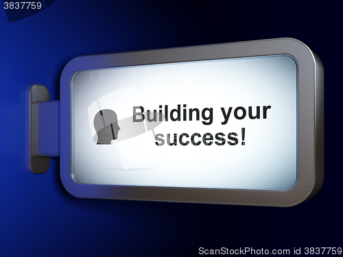 Image of Finance concept: Building your Success! and Head on billboard background