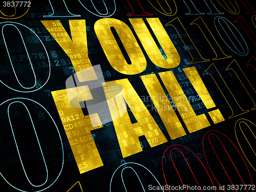 Image of Finance concept: You Fail! on Digital background