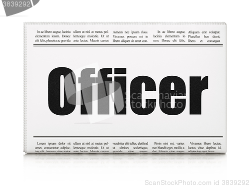 Image of Law concept: newspaper headline Officer