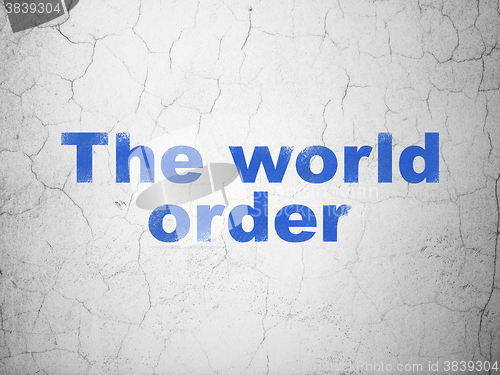 Image of Political concept: The World Order on wall background