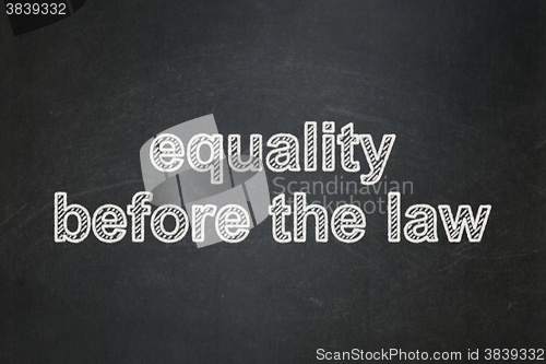 Image of Political concept: Equality Before The Law on chalkboard background