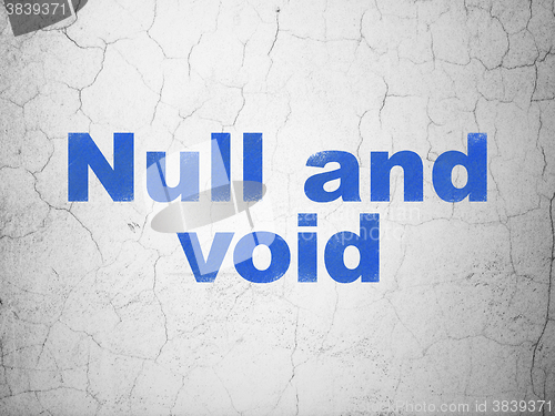Image of Law concept: Null And Void on wall background