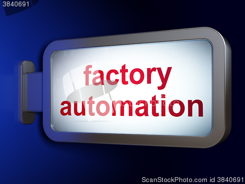 Image of Manufacuring concept: Factory Automation on billboard background