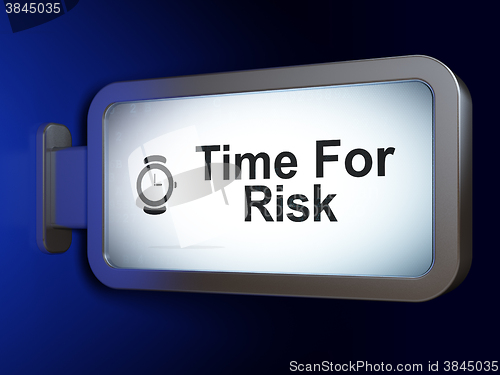 Image of Timeline concept: Time For Risk and Watch on billboard background