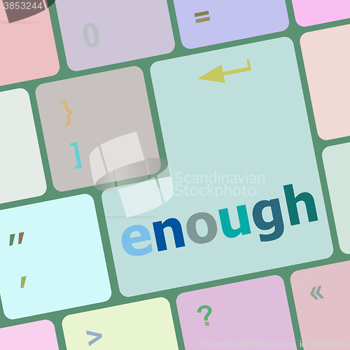 Image of enough word on keyboard key, notebook computer button vector illustration