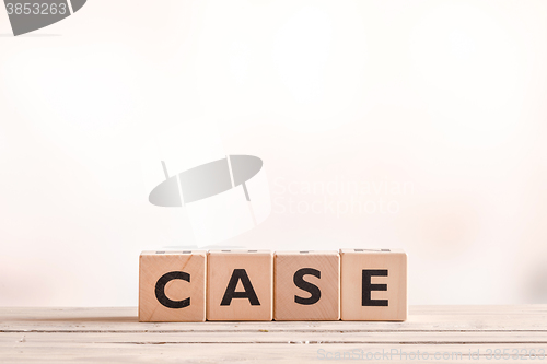 Image of Case sign on wooden cubes