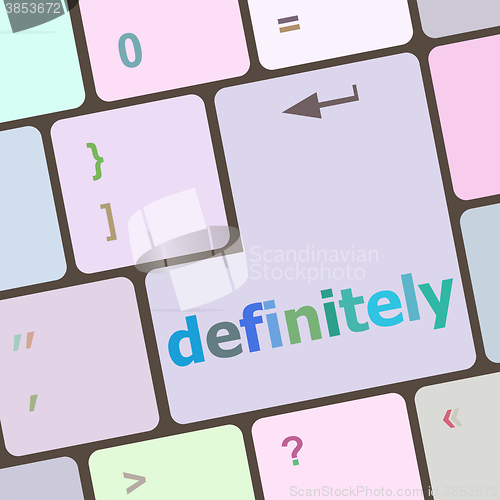 Image of definitely word on computer pc keyboard key vector illustration