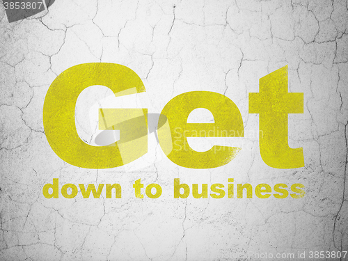 Image of Business concept: Get Down to business on wall background