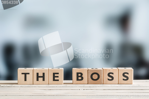 Image of The boss sign on a desk