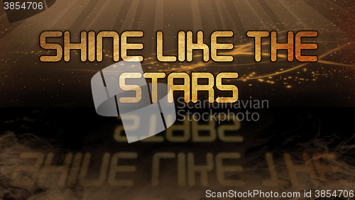 Image of Gold quote - Shine like the stars