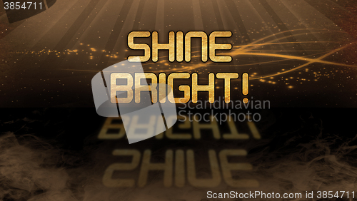 Image of Gold quote - Shine bright