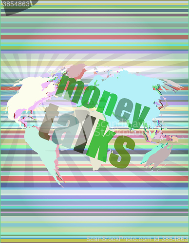 Image of money talks words on digital touch screen vector illustration