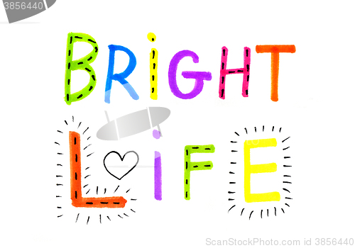 Image of Colorful inscription "Bright life" 