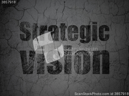 Image of Finance concept: Strategic Vision on grunge wall background