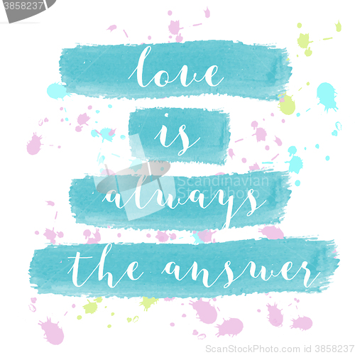 Image of \"Love is always the answer\" motivation watercolor poster