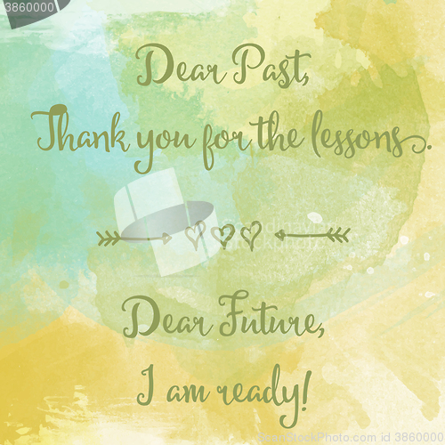 Image of \"Dear past...Dear future\" motivation watercolor poster
