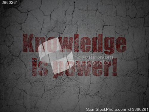 Image of Learning concept: Knowledge Is power! on grunge wall background