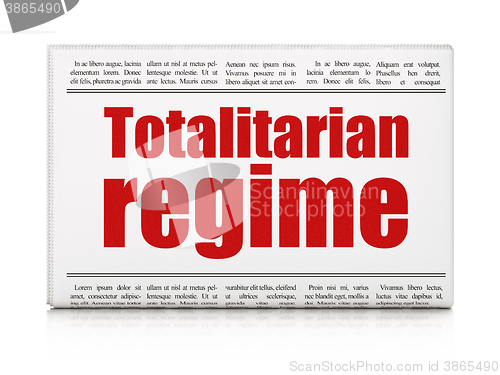 Image of Politics concept: newspaper headline Totalitarian Regime