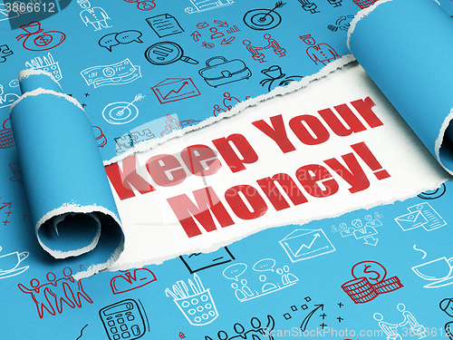 Image of Finance concept: red text Keep Your Money! under the piece of  torn paper