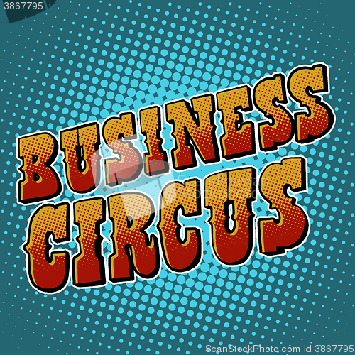 Image of Business circus retro vector text