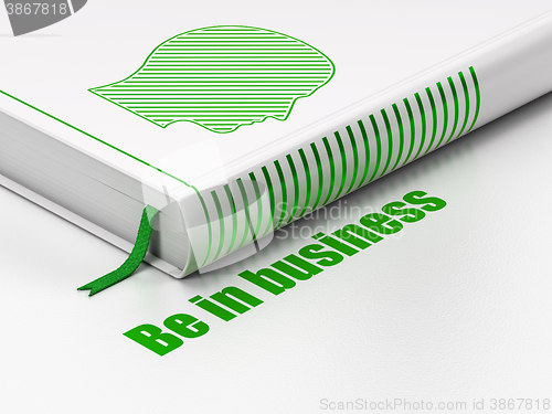 Image of Business concept: book Head, Be in business on white background
