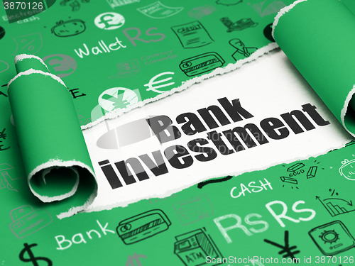Image of Money concept: black text Bank Investment under the piece of  torn paper