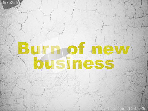 Image of Business concept: Burn Of new Business on wall background