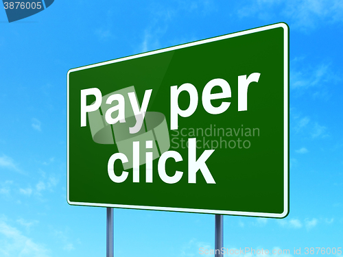 Image of Advertising concept: Pay Per Click on road sign background