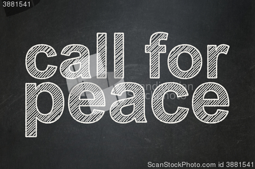Image of Politics concept: Call For Peace on chalkboard background