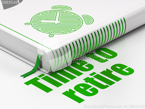 Image of Time concept: book Alarm Clock, Time To Retire on white background