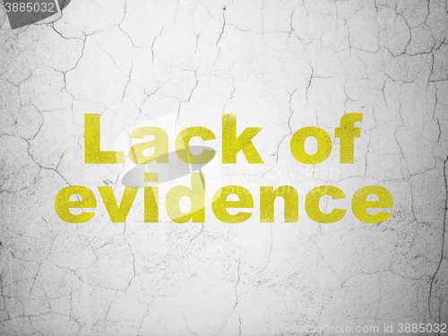Image of Law concept: Lack Of Evidence on wall background