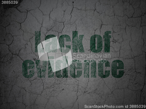 Image of Law concept: Lack Of Evidence on grunge wall background